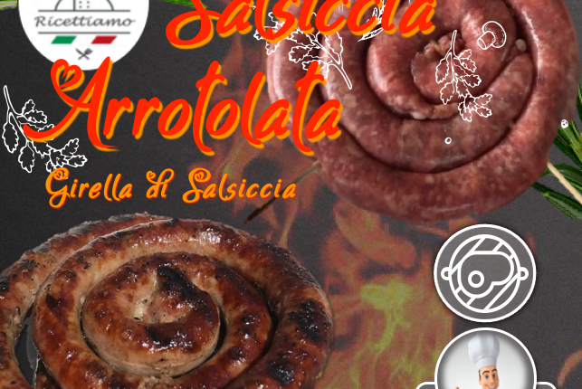 Salsiccia Arrotolata – Girella di Salsiccia
